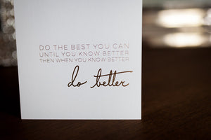 "Do Better" by Maya Angelou