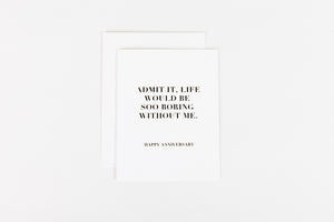 Life Would Be Boring
