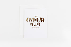 The Adventure Begins Greeting Card