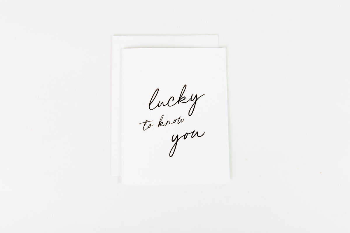 Lucky to Know You