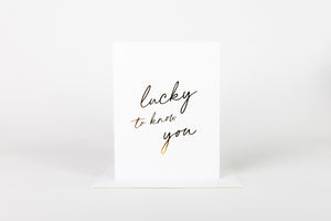 Lucky to Know You