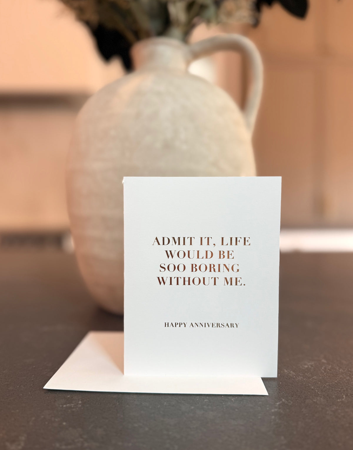 Life Would Be Boring