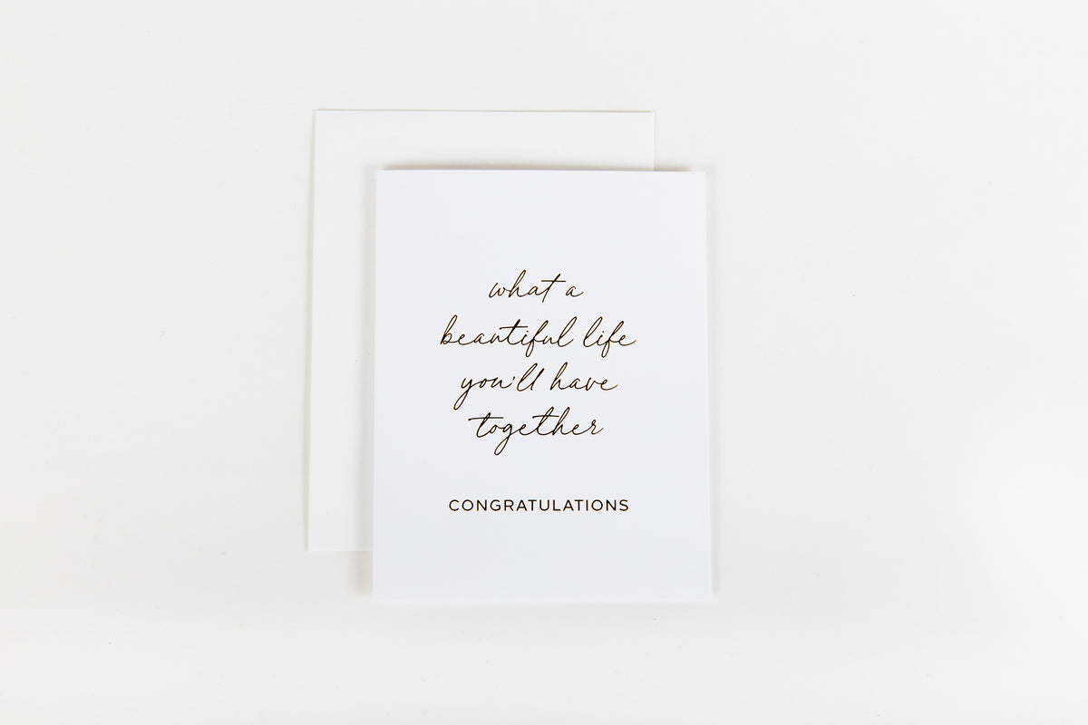 What A Beautiful Life You’ll Have Together