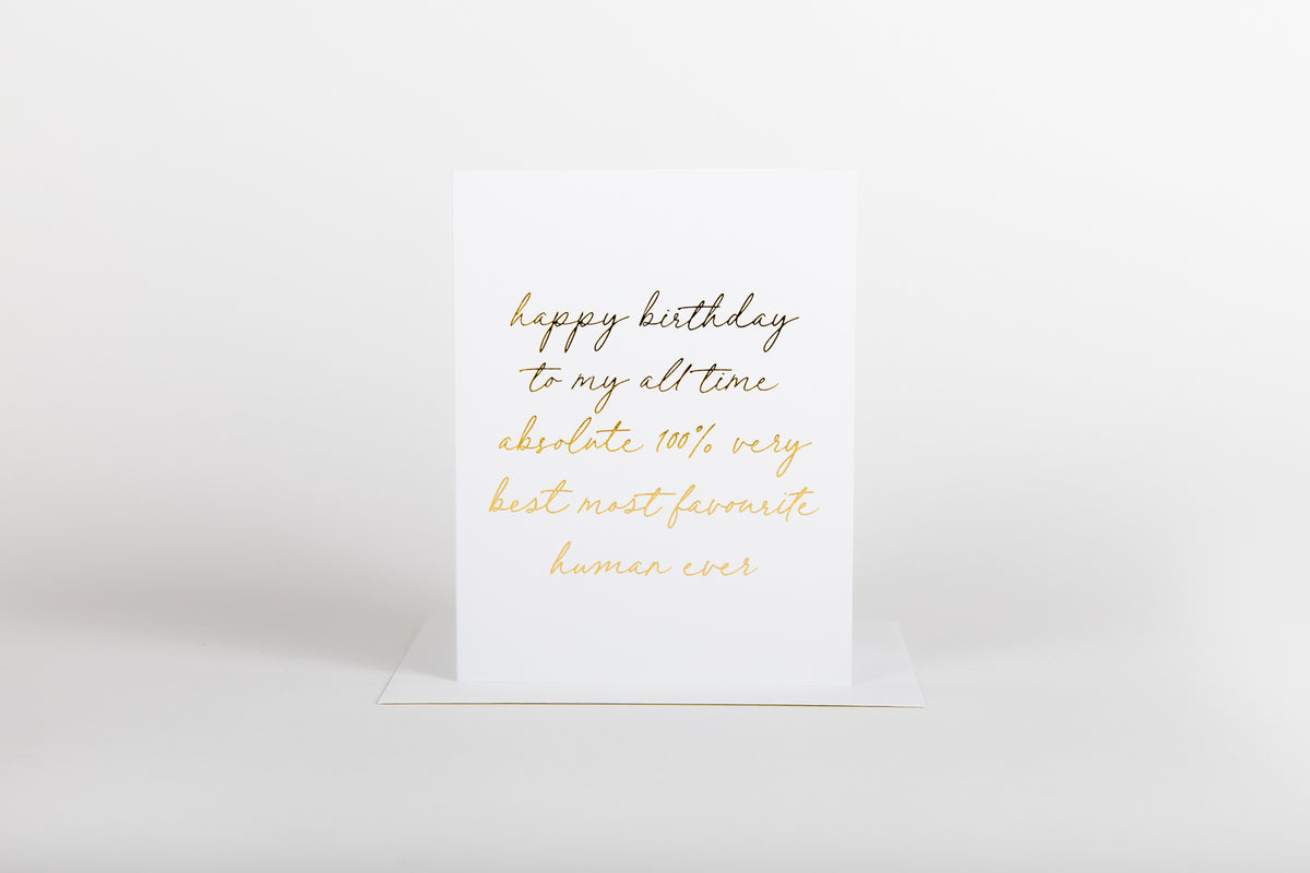 Happy Birthday To My All Time Favourite Human