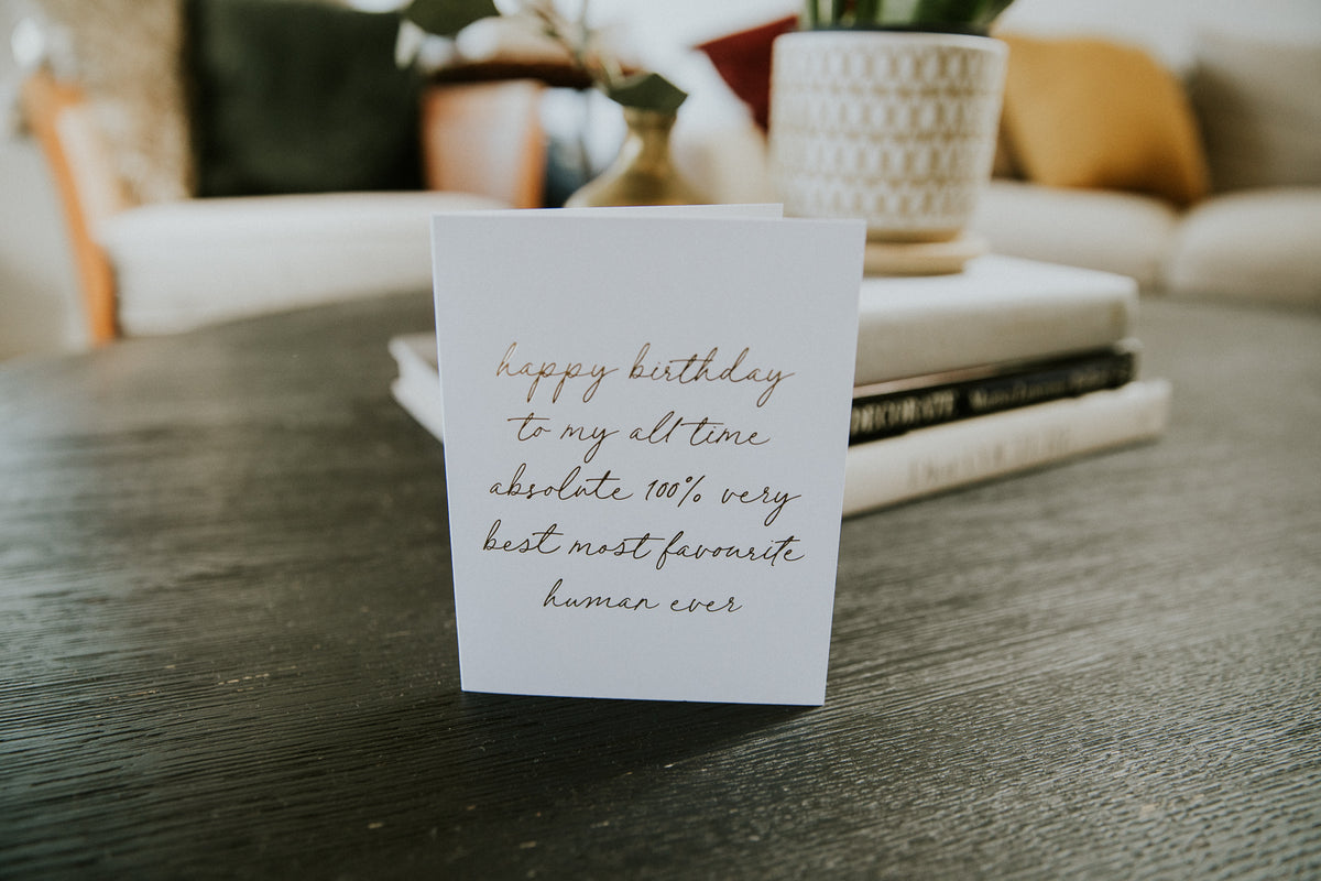 Happy Birthday To My All Time Favourite Human