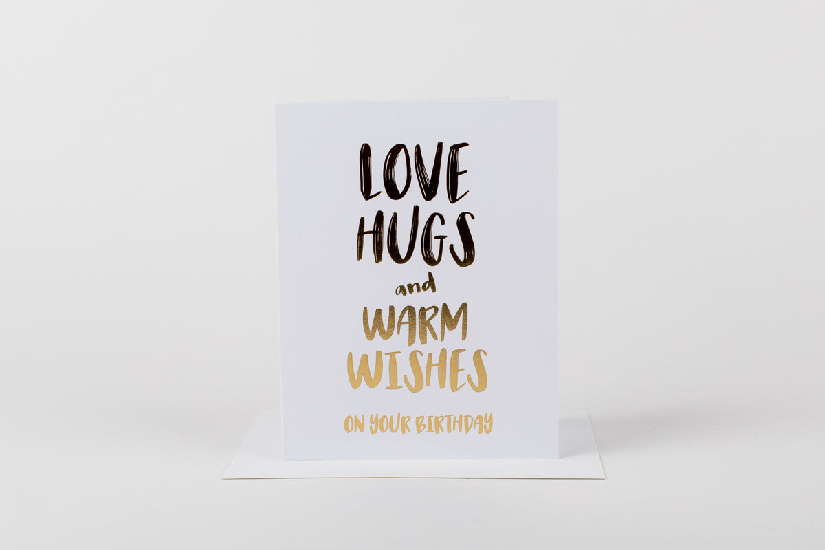 Love Hugs and Warm Wishes on Your Birthday