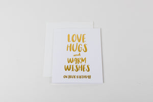 Love Hugs and Warm Wishes on Your Birthday