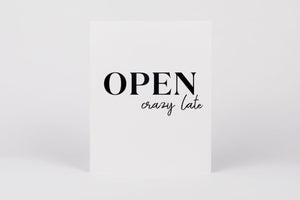 Open Crazy Late