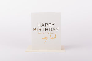 Happy Birthday To One Of The Very Best Greeting Card