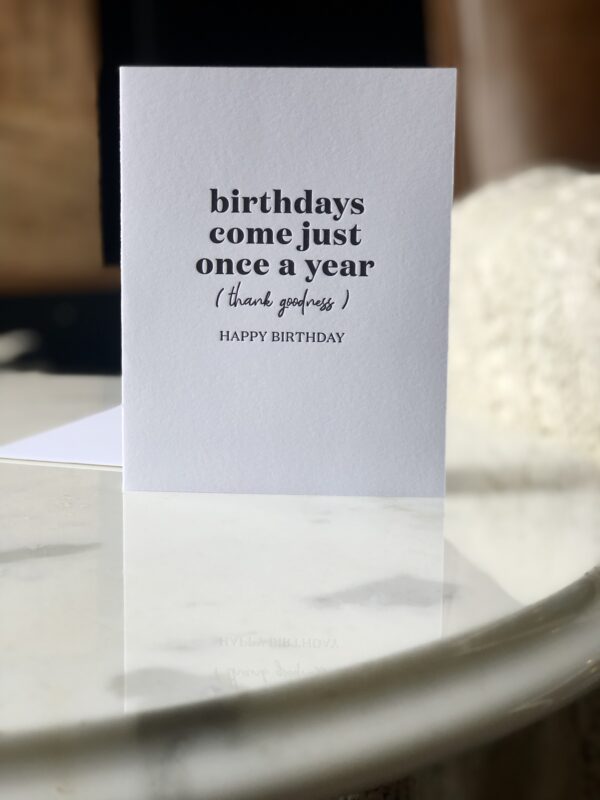 Birthdays, Once A Year