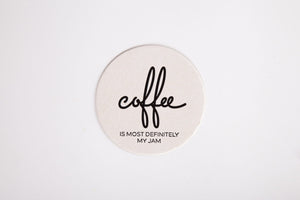 Coffee Is Most Definitely My Jam Paper Coaster