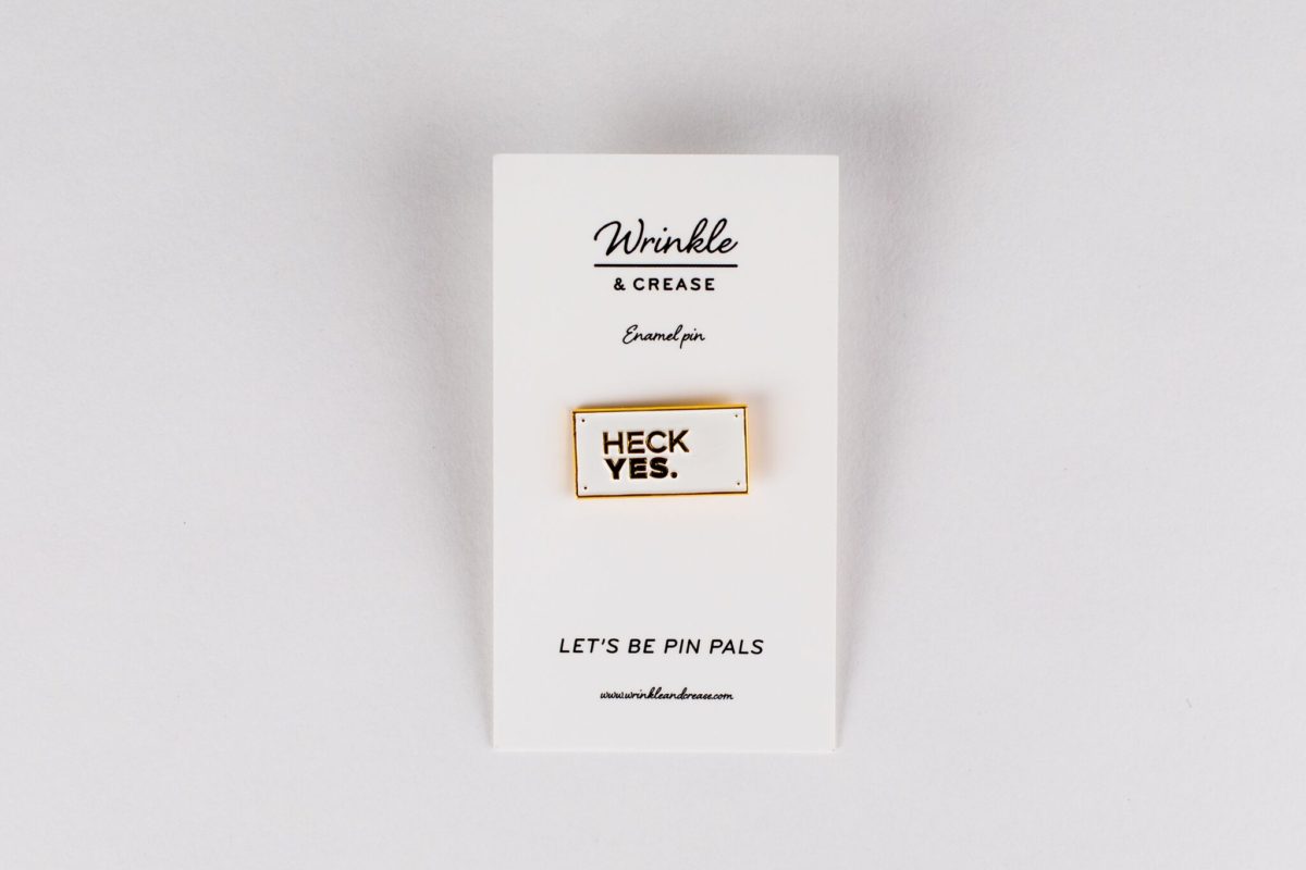 Heck Yes -  Enamel Pin