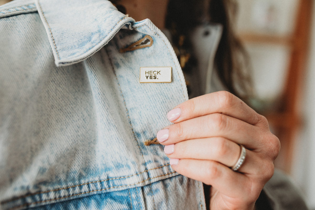 Heck Yes -  Enamel Pin