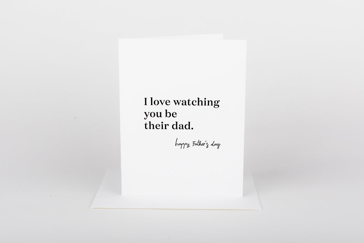 Watching You be a Dad