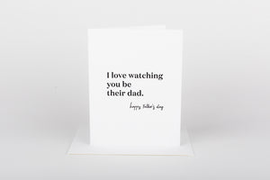 Watching You be a Dad