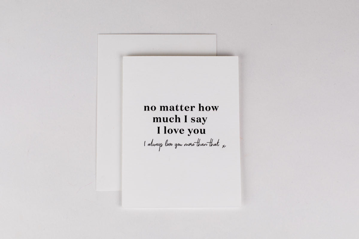 No Matter How Much I Say I Love You