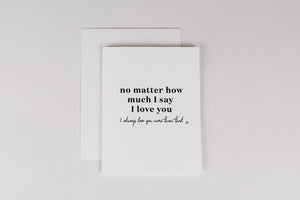 No Matter How Much I Say I Love You