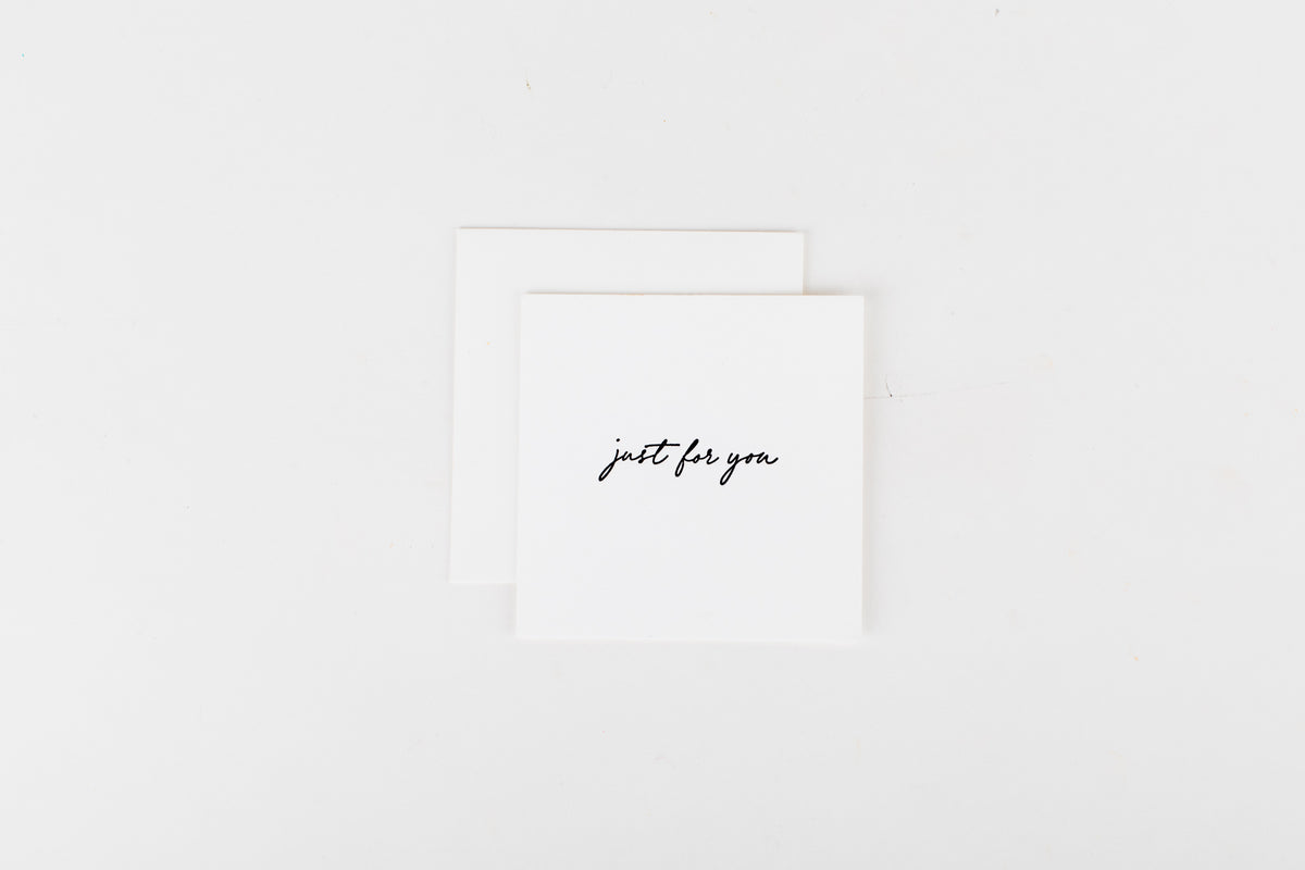 Just for You - Mini Notecard