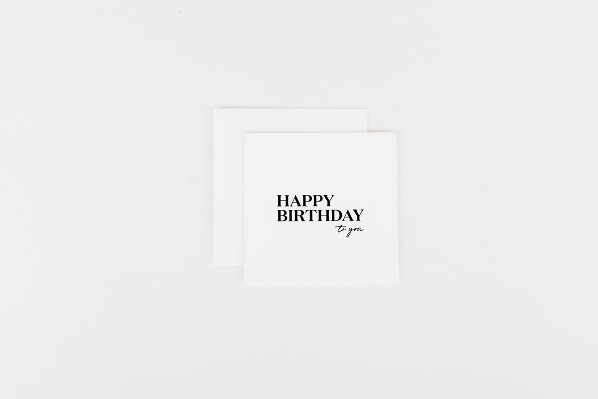 Happy Birthday to You - Mini Notecard