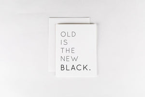 Old Is The New Black