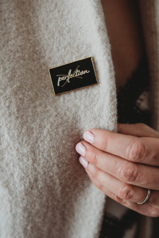 Enamel Pin - Perfection