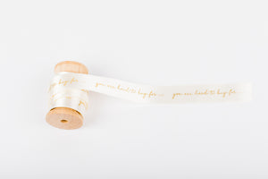 "You are Hard to Buy For" Gold Foil Embossed Ribbon