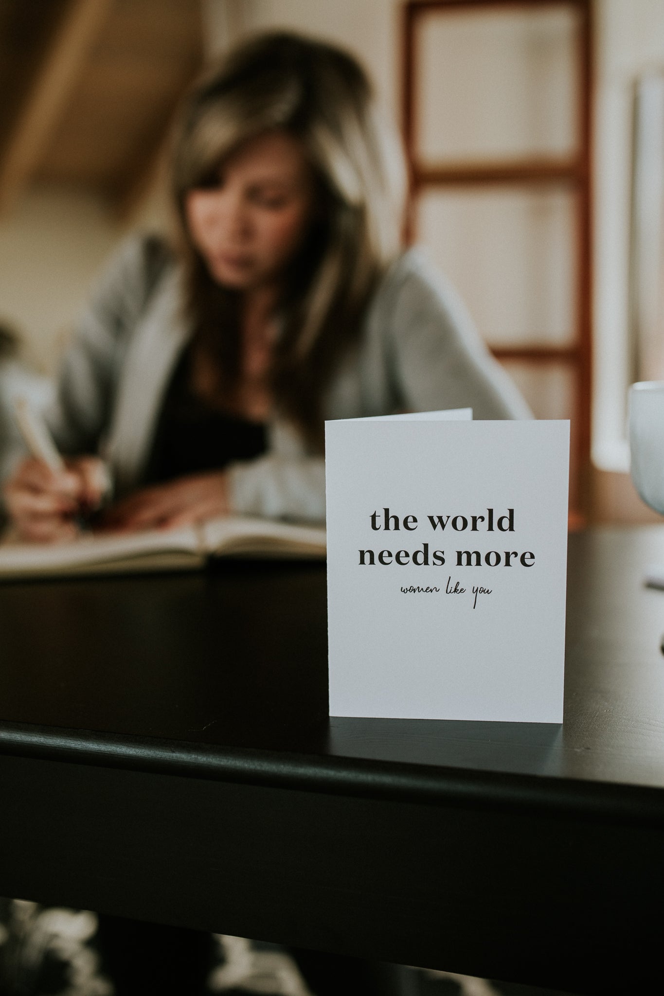 World Needs More Women, Encouragement Card