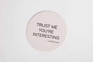 Trust Me You're Interesting Paper Coasters