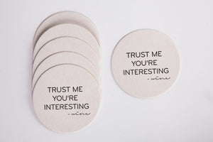Trust Me You're Interesting Paper Coasters